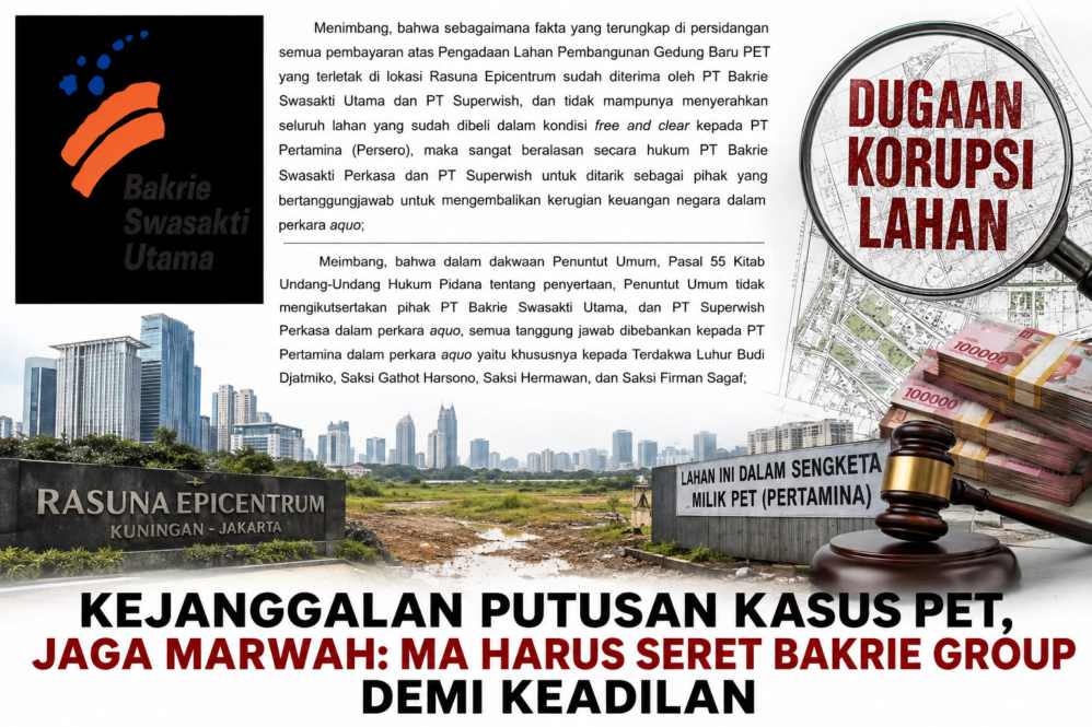Putusan Banding Kasus PET Tuai Polemik, JAGA MARWAH Minta MA Periksa Peran Bakrie Group